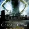 “Cidade das cinzas – Os instrumentos mortais – vol. 2” Cassandra Clare