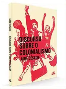 «Discurso sobre o Colonialismo» Aimé Césaire