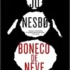 «Boneco de neve: 7» Jo Nesbø