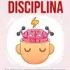 «Poder Da Disciplina: Guia Básico Para Dominar A Produtividade, Ser Produtivo No Trabalho E Criar Novos Hábitos Com Autodisciplina» Susan Anderson