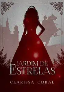 «Jardim de Estrelas» Clarissa Coral
