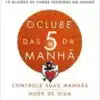 «O clube das 5 da manhã» Robin Sharma