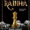 «A Ascensão de uma Rainha (King Duet Livro 2)» Rina Kent