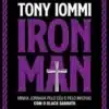 «Iron Man: Minha jornada pelo céu e pelo inferno com o Black Sabbath» Tony Iommi, TJ Lammers