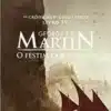 «O Festim dos Corvos: As Crônicas de Gelo e Fogo, volume 4» George R.R. Martin