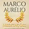 «Meditações: O diário do imperador estóico Marco Aurélio» Marco Aurélio