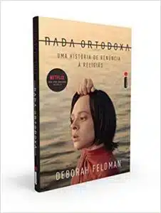 «Nada Ortodoxa: Uma História de Renúncia à Religião» Deborah Feldman