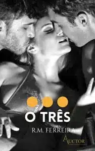 «O TRÊS» R.M. Ferreira