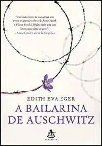 «A bailarina de Auschwitz» Edith Eva Eger