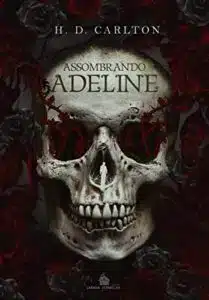 «Assombrando Adeline» H.D. Carlton