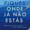 “Nunca Fiques Onde Já Não Estás” Manuel Clemente