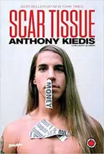 «Scar Tissue: As memórias do vocalista do Red Hot Chili Peppers» Anthony Kiedis