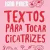 «Textos para tocar cicatrizes – Textos cruéis demais» Igor Pires