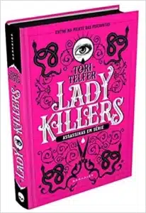 «Lady Killers: Assassinas em série» Tori Telfer