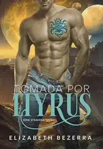 «Tomada Por Eiyrus: Aliens de Stravera» Elizabeth Bezerra