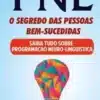 «PNL – O SEGREDO DAS PESSOAS BEM-SUCEDIDAS (INCLUI EXERCÍCIOS PRÁTICOS): Dominar a linguagem corporal e PNL» Paul Lydon