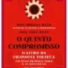 «O Quinto Compromisso» Don Jose Ruiz, Don Miguel Ruiz, Janet Mills