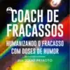 «Coach de Fracassos» Júlio Peixoto