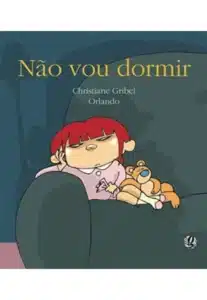 «Não Vou Dormir so imagem» Christiane Gribel