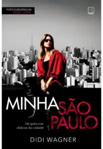 «Minha São Paulo: Um Guia com Didicas da Cidade» Didi Wagner