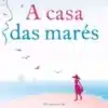 “A Casa das Marés” Jojo Moyes