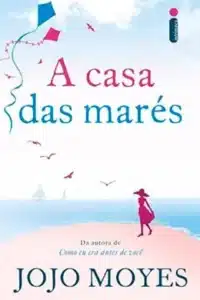 “A Casa das Marés” Jojo Moyes