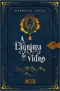 “A Lágrima de Vidro” Gabriela Costa