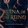 «A Ruína de um Reino» Alexandra Christo