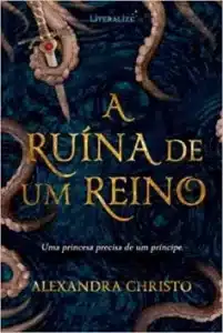 «A Ruína de um Reino» Alexandra Christo