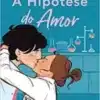 “A hipótese do amor” Ali Hazelwood