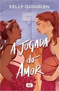 “A jogada do amor” Kelly Quindlen