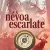 “A névoa escarlate – Mapmakers – vol. 3” S.E. Grove