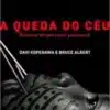 “A queda do céu” Davi Kopenawa