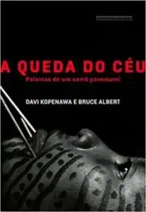 “A queda do céu” Davi Kopenawa