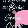 “A revolução dos bichos” George Orwell