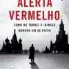 “Alerta vermelho” Bill Browder