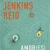 “Amor(es) verdadeiro(s)” Taylor Jenkins Reid