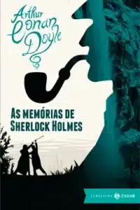 “As Memórias de Sherlock Holmes” Sir Arthur Conan Doyle