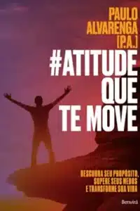 «Atitude que Te Move» Paulo Alvarenga P.A