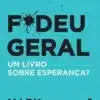 «F*deu Geral : Um Livro Sobre Esperança?» Mark Manson