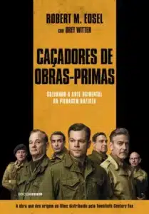 “Caçadores de Obras Primas” Robert M. Edsel