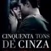 “Cinquenta Tons de Cinza” E. L. James