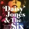 “Daisy Jones and The Six: Uma história de amor e música” Taylor Jenkins Reid