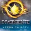 “Divergente” Veronica Roth