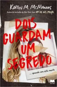 «Dois Guardam um Segredo» Karen M. McManus