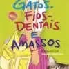 «Gatos, fios dentais e amassos» Louise Renninson