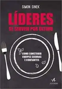 “Líderes se servem por último” Simon Sinek