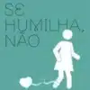 «Não Se Humilha, Não» Isabela Freitas