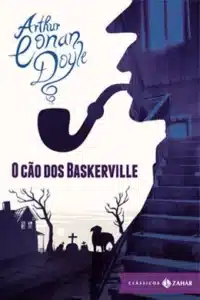 “O Cão dos Baskerville” Sir Arthur Conan Doyle