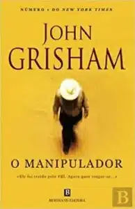 «O Manipulador» John Grisham